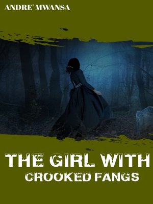 cover image of The Girl With Crooked Fangs